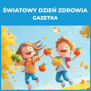 Światowy dzień zdrowia - gazetka