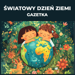 Światowy dzień ziemi - gazetka