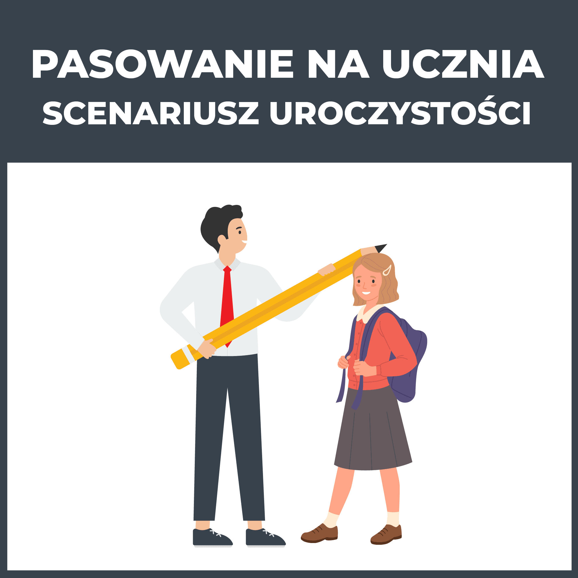 Pasowanie na ucznia szkoły podstawowej - scenariusz