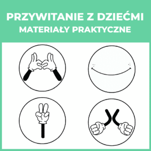Przywitanie z dziećmi - materiały praktyczne
