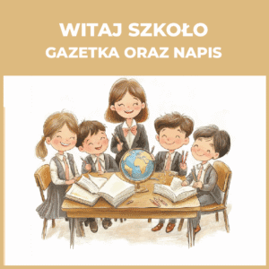 Witaj szkoło - gazetka oraz napis