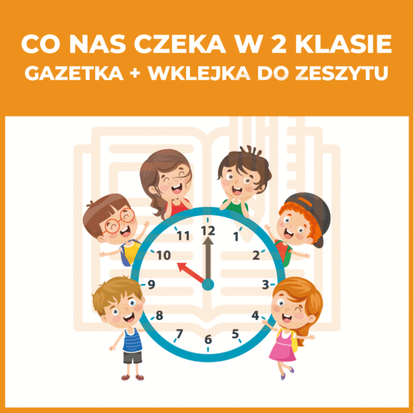 Co nas czeka w 2 klasie – gazetka + wklejka
