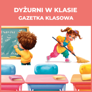 Dyżurni w klasie - gazetka klasowa
