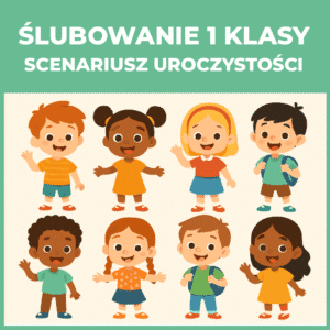 Ślubowanie pierwszej klasy - scenariusz uroczystości